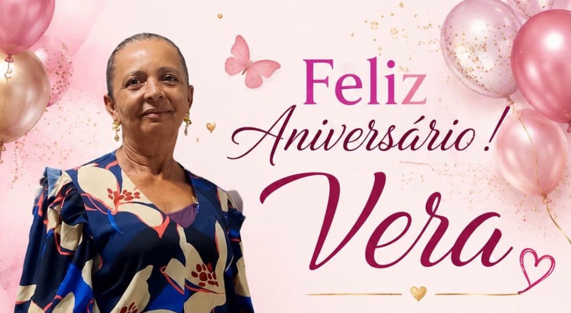 Feliz aniversário dona Vera!